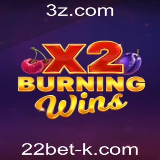 Explorando o Fascinante Mundo de BurningWinsX2 na Plataforma 22bet